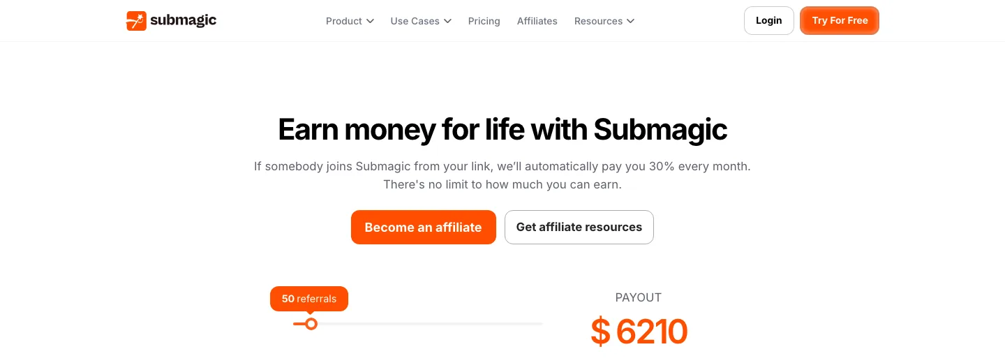 Submagic affiliate page: earn money for life, 30% every month for each person who signs up from your link