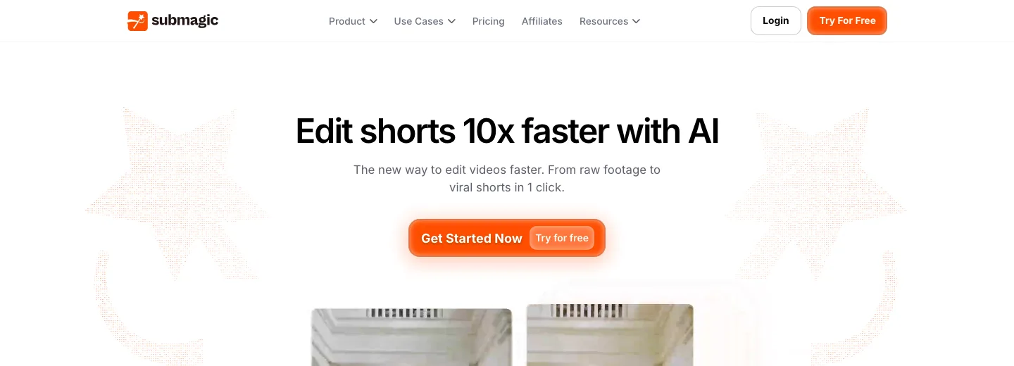 Submagic home page with the headline Edit shorts 10x faster with AI and a Get Started Now button
